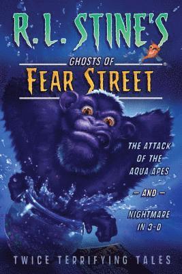R.L. Stine - Attack of the Aqua Apes and Nightmare in 3-D, Häftad