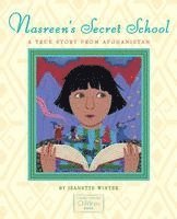Jeanette Winter - Nasreen's Secret School: A True Story from Afghanistan, Inbunden