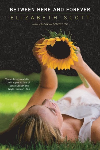Elizabeth Scott - Between Here and Forever, E-bok