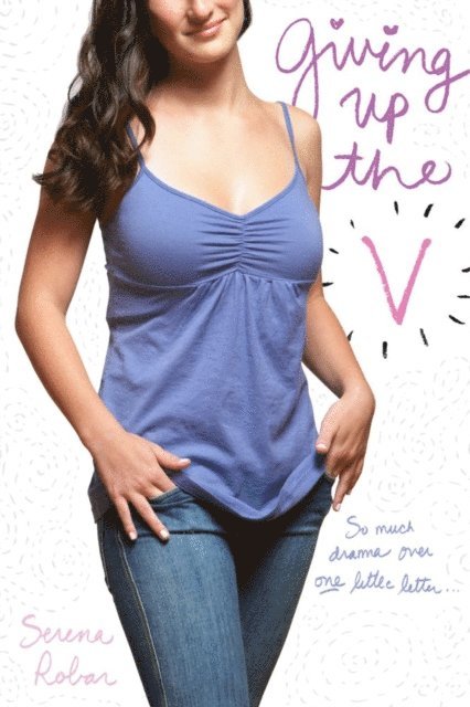 Serena Robar - Giving Up the V, E-bok