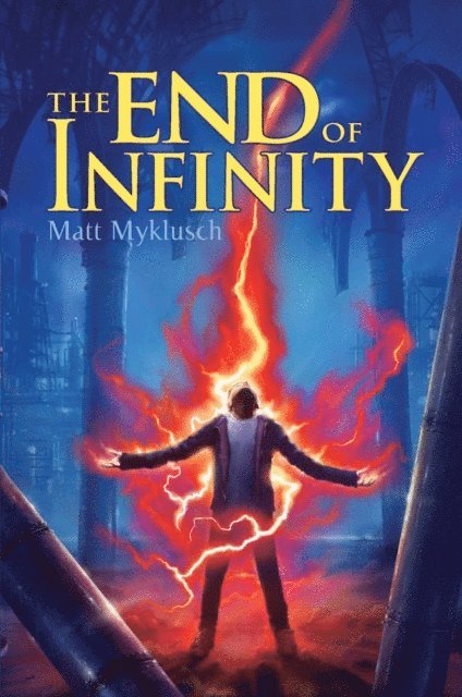 Matt Myklusch - End of Infinity, E-bok