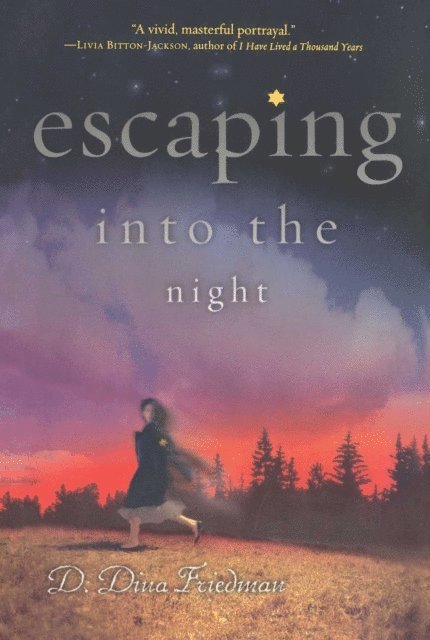 D. Dina Friedman - Escaping into the Night, E-bok