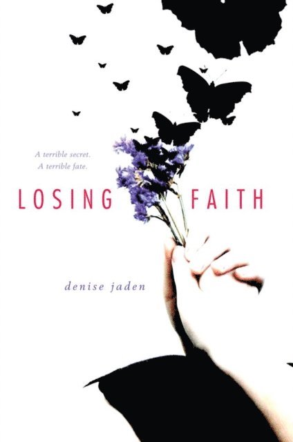 Denise Jaden - Losing Faith, E-bok