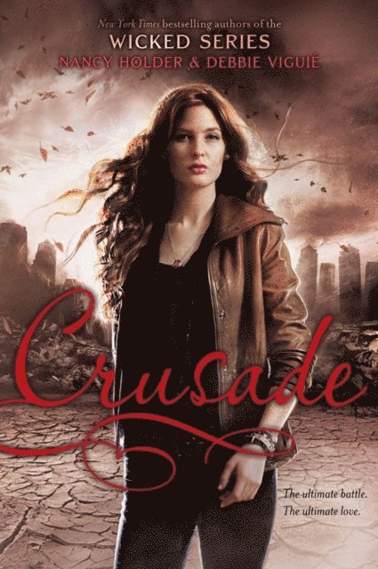 Debbie Viguie, Nancy Holder - Crusade, E-bok