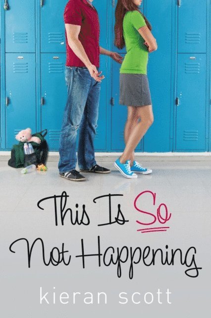 Kieran Scott - This Is So Not Happening, E-bok