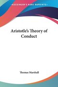 Aristotle's Theory Of Conduct