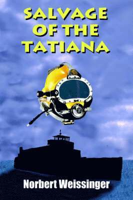 Norbert Weissinger - Salvage of the Tatiana, Häftad