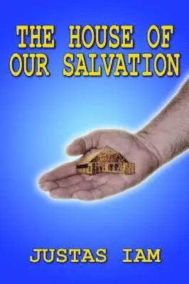 JUSTAS IAM - House of Our Salvation, Häftad. Tillgänglighet: Lägg i varukorg