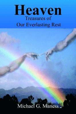 Michael  G. Maness - Heaven, Inbunden