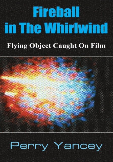 Fireball in the Whirlwind