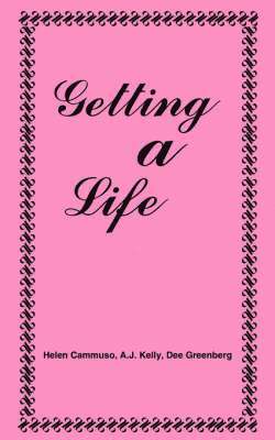 Helen Cammuso, A.J. Kelly, Dee Greenberg - Getting A Life, Häftad