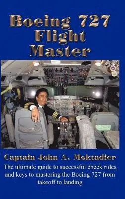 John A. Moktadier - Boeing 727 Flight Master, Inbunden. Tillgänglighet: Lägg i varukorg