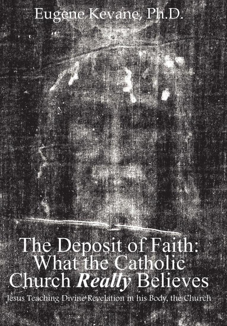 Eugene Kevane - Deposit of Faith, Inbunden