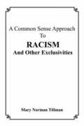 A Common Sense Approach to Racism and Other Exclusivities