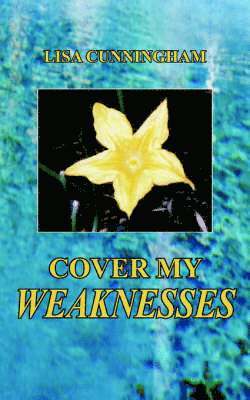 LISA CUNNINGHAM - Cover My Weaknesses, Häftad. Tillgänglighet: Lägg i varukorg