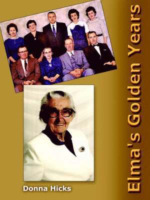 Donna Hicks - Elma's Golden Years, Häftad