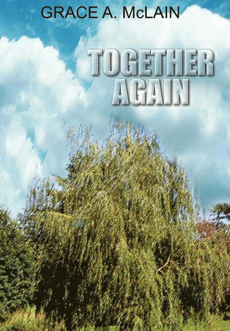 GRACE A. McLAIN - Together Again, Inbunden