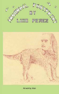 LUIS PEREZ - ''Abnormal Footprint'', Häftad