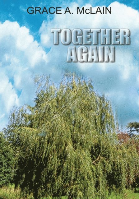 GRACE A. McLAIN - Together Again, E-bok