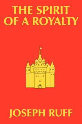 JOSEPH RUFF - Spirit of A Royalty, Inbunden. Tillgänglighet: Lägg i varukorg