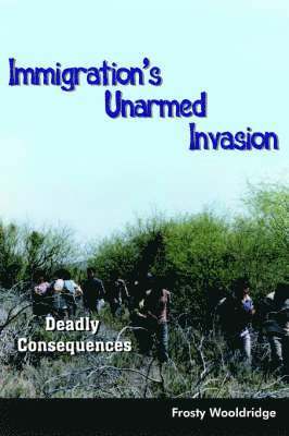 Frosty Wooldridge - Immigration's Unarmed Invasion, Häftad. Tillgänglighet: Lägg i varukorg