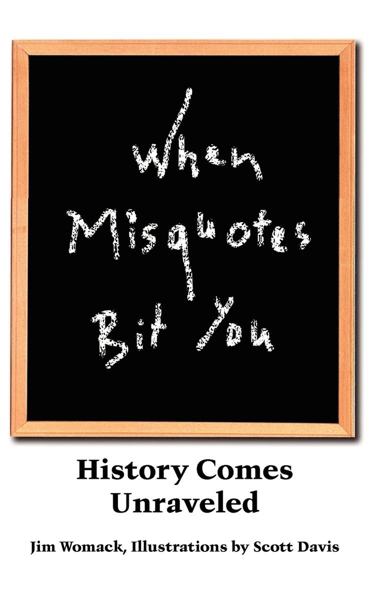Jim Womack - When Misquotes Bit You, Häftad
