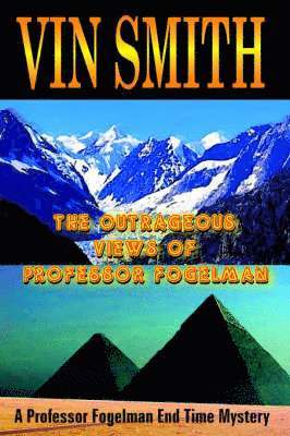 Vin Smith - Outrageous Views of Professor Fogelman, Häftad. Tillgänglighet: Lägg i varukorg