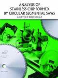 Analysis of Stainless Chip Formed by Circular Segmental Saws