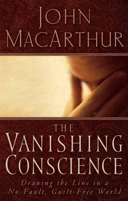 John F. MacArthur - Vanishing Conscience, E-bok