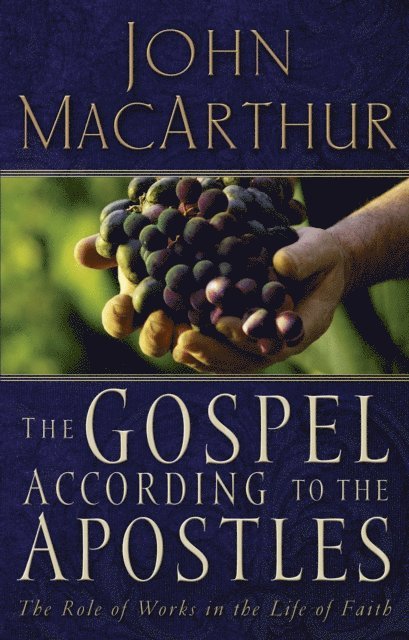 John F. MacArthur - Gospel According to the Apostles, E-bok