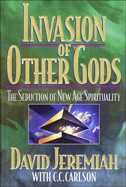 C. C. Carlson, David Jeremiah - Invasion of Other Gods, E-bok