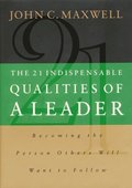 21 Indispensable Qualities of a Leader