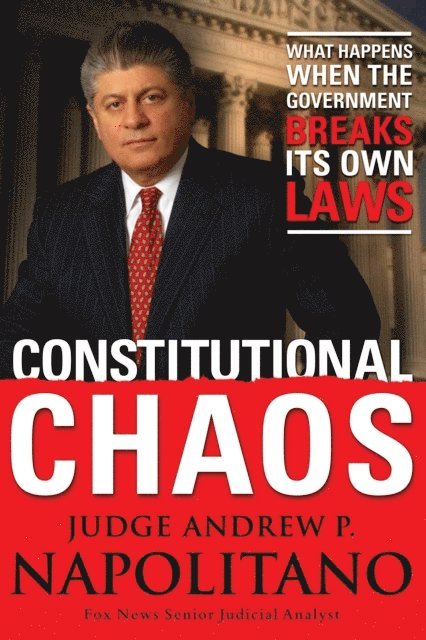 Andrew P. Napolitano - Constitutional Chaos, E-bok