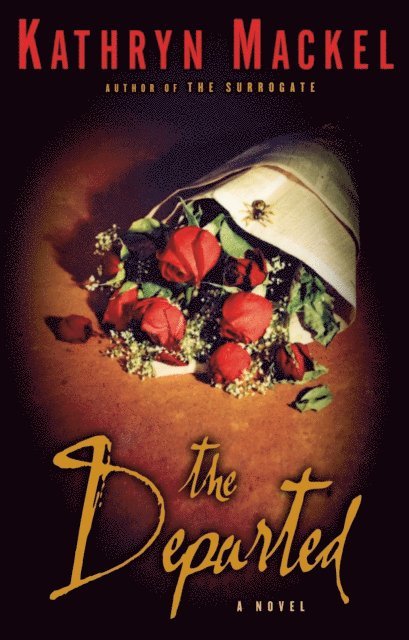 Kathryn Mackel - Departed, E-bok