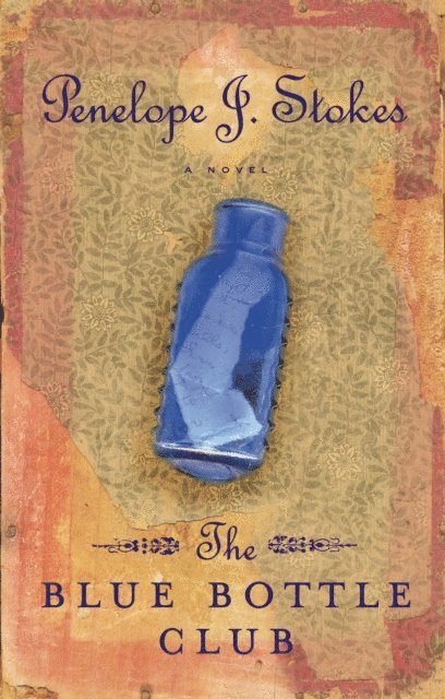 Penelope J. Stokes - Blue Bottle Club, E-bok