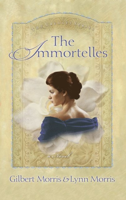 Lynn Morris, Gilbert Morris - Immortelles, E-bok