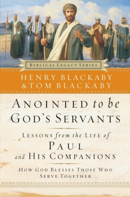 Tom Blackaby, Henry Blackaby - Anointed to Be God's Servants, E-bok