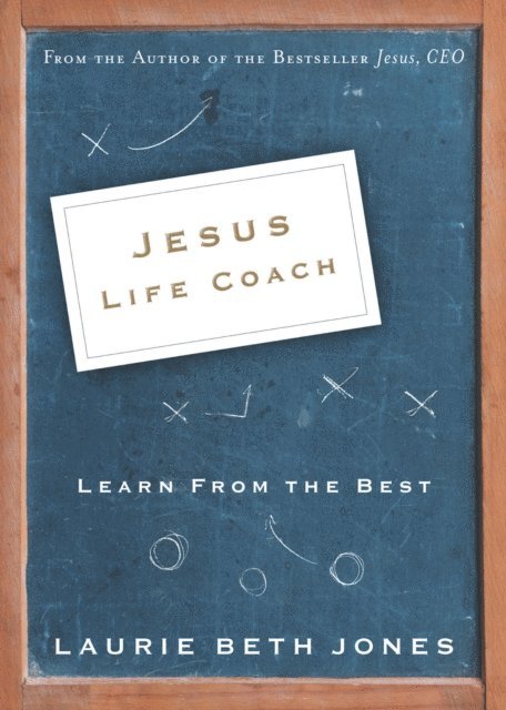 Laurie Beth Jones - Jesus, Life Coach, E-bok