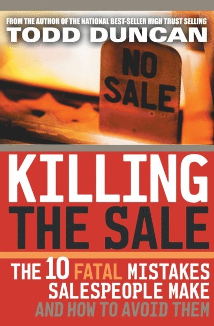 Todd Duncan - Killing the Sale, E-bok