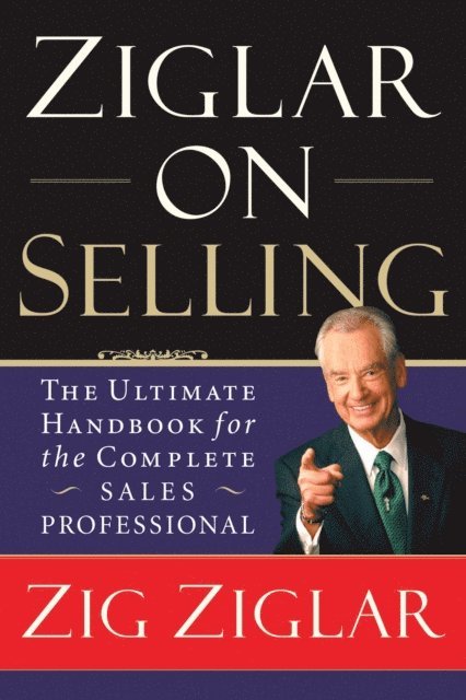 Zig Ziglar - Ziglar on Selling, E-bok