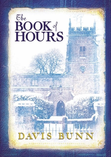 Davis Bunn - Book of Hours, E-bok