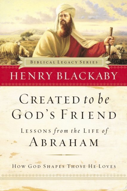 Henry Blackaby - Created to Be God's Friend, E-bok
