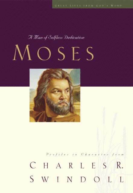 Charles R. Swindoll - Great Lives: Moses, E-bok