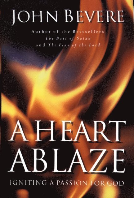 John Bevere - Heart Ablaze, E-bok