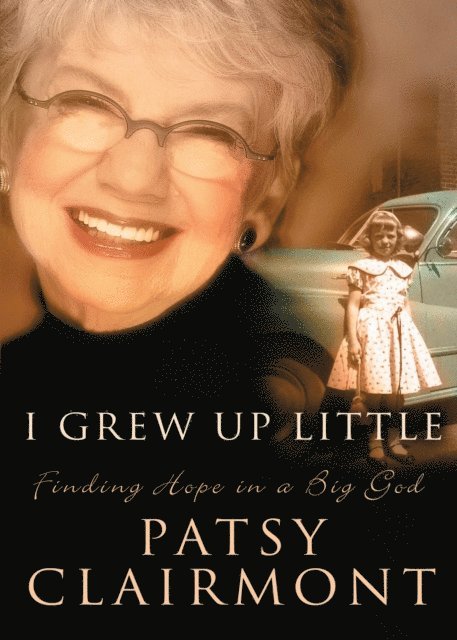 Patsy Clairmont - I Grew Up Little, E-bok