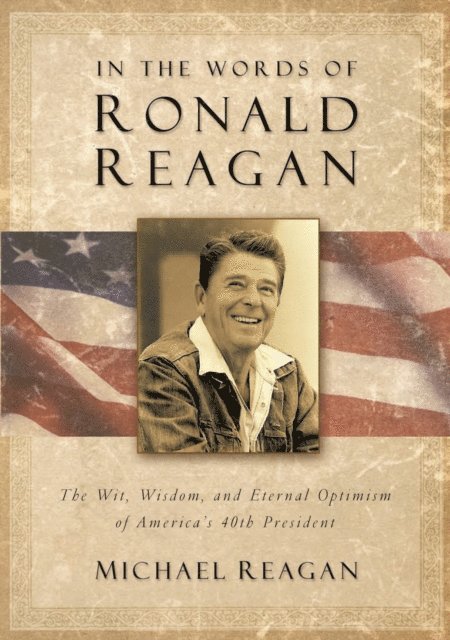 Michael Reagan - In the Words of Ronald Reagan, E-bok