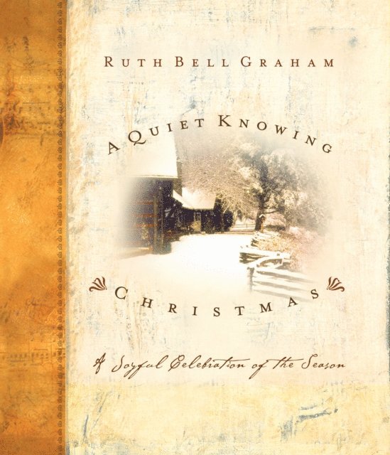 Ruth Bell Graham - Quiet Knowing Christmas, E-bok