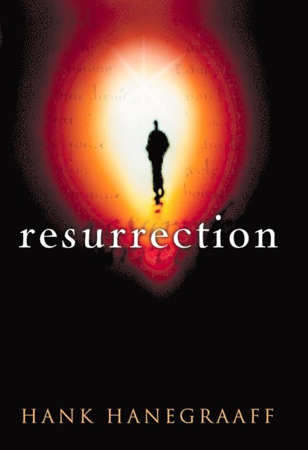 Hank Hanegraaff - Resurrection, E-bok
