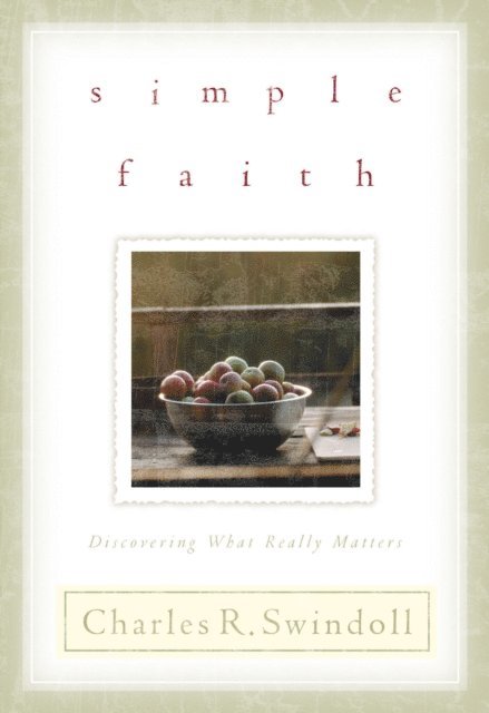 Charles R. Swindoll - Simple Faith, E-bok