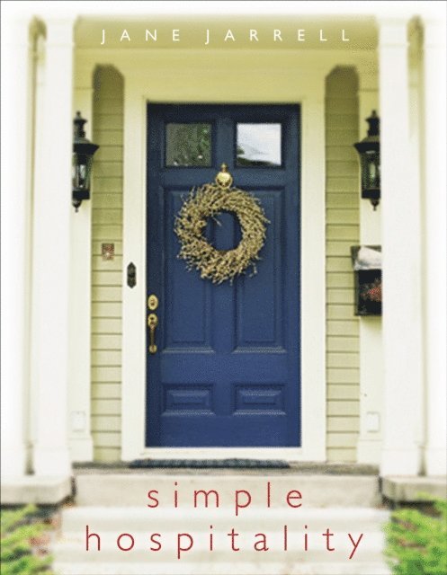 Jane Jarrell - Simple Hospitality, E-bok